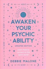 Awaken your Psychic Ability - Updated Edition: Learn how to connect to the spirit world цена и информация | Самоучители | 220.lv