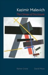 Kazimir Malevich: The Climax of Disclosure cena un informācija | Mākslas grāmatas | 220.lv