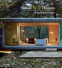 Small Eco Houses: Living Green in Style цена и информация | Книги по архитектуре | 220.lv