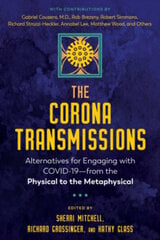 Corona Transmissions: Alternatives for Engaging with COVID-19-from the Physical to the Metaphysical cena un informācija | Pašpalīdzības grāmatas | 220.lv