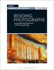Reading Photographs: An Introduction the Theory and Meaning of Images цена и информация | Книги по фотографии | 220.lv