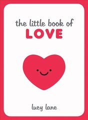 Little Book of Love: Tips, Techniques and Quotes to Help You Spark Romance cena un informācija | Pašpalīdzības grāmatas | 220.lv