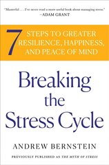 Breaking the Stress Cycle: 7 Steps to Greater Resilience, Happiness, and Peace of Mind cena un informācija | Pašpalīdzības grāmatas | 220.lv