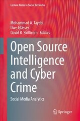 Open Source Intelligence and Cyber Crime: Social Media Analytics 1st ed. 2020 cena un informācija | Ekonomikas grāmatas | 220.lv