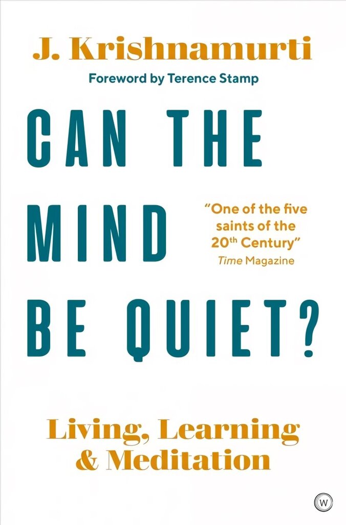 Can The Mind Be Quiet?: Living, Learning and Meditation New edition цена и информация | Pašpalīdzības grāmatas | 220.lv