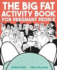 Big Fat Activity Book for Pregnant People cena un informācija | Pašpalīdzības grāmatas | 220.lv