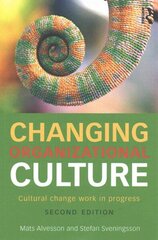 Changing Organizational Culture: Cultural Change Work in Progress 2nd edition cena un informācija | Ekonomikas grāmatas | 220.lv