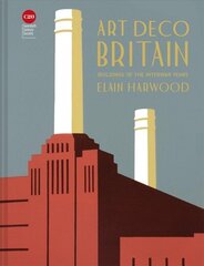 Art Deco Britain: Buildings of the interwar years цена и информация | Книги по архитектуре | 220.lv