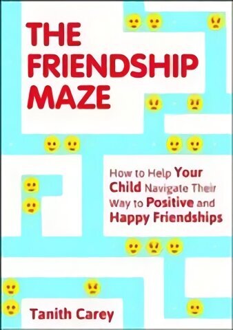 Friendship Maze: How to Help Your Child Navigate Their Way to Positive and Happier Friendships цена и информация | Pašpalīdzības grāmatas | 220.lv
