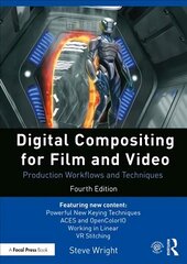 Digital Compositing for Film and Video: Production Workflows and Techniques 4th edition цена и информация | Книги по фотографии | 220.lv