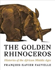 Golden Rhinoceros: Histories of the African Middle Ages cena un informācija | Vēstures grāmatas | 220.lv