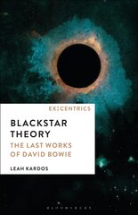 Blackstar Theory: The Last Works of David Bowie цена и информация | Книги об искусстве | 220.lv