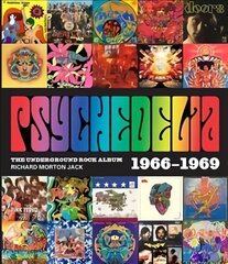 Psychedelia: 101 Iconic Underground Rock Albums, 1966-1970 cena un informācija | Mākslas grāmatas | 220.lv