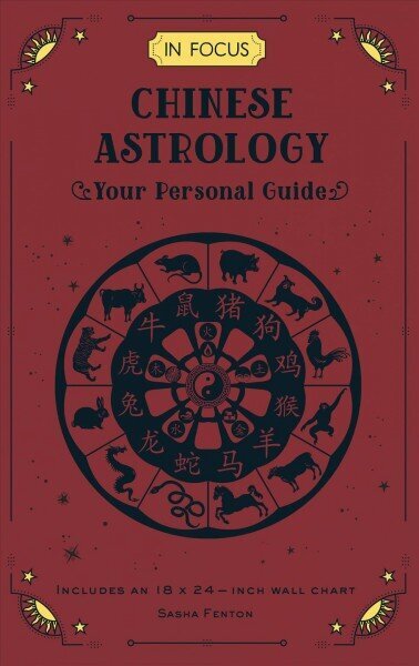 In Focus Chinese Astrology: Your Personal Guide, Volume 19 цена и информация | Pašpalīdzības grāmatas | 220.lv