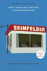 Seinfeldia: How a Show About Nothing Changed Everything cena un informācija | Mākslas grāmatas | 220.lv