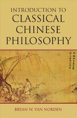 Introduction to Classical Chinese Philosophy цена и информация | Исторические книги | 220.lv
