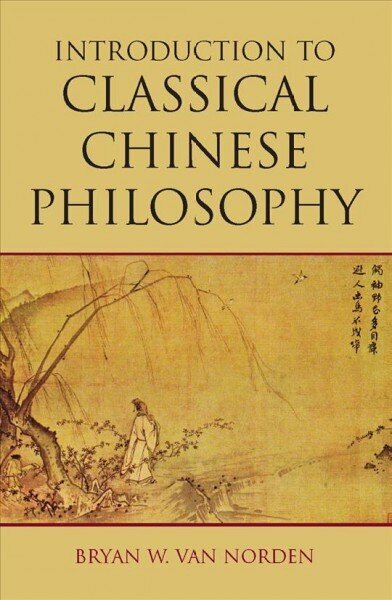 Introduction to Classical Chinese Philosophy цена и информация | Vēstures grāmatas | 220.lv
