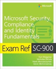 Exam Ref SC-900 Microsoft Security, Compliance, and Identity Fundamentals cena un informācija | Ekonomikas grāmatas | 220.lv