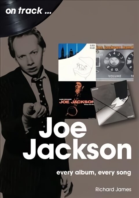 Joe Jackson On Track: Every Album, Every Song cena un informācija | Mākslas grāmatas | 220.lv