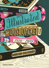 Illustrated Dust Jacket: 1920-1970 цена и информация | Книги об искусстве | 220.lv