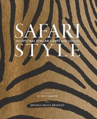 Safari Style: Exceptional African Camps and Lodges cena un informācija | Pašpalīdzības grāmatas | 220.lv