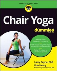 Chair Yoga For Dummies cena un informācija | Pašpalīdzības grāmatas | 220.lv