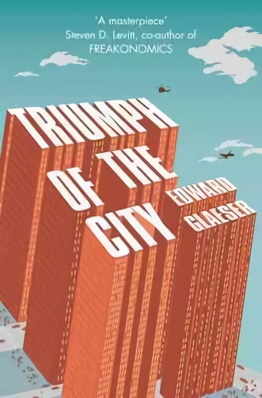 Triumph of the City: How Urban Spaces Make Us Human Unabridged edition cena un informācija | Ekonomikas grāmatas | 220.lv