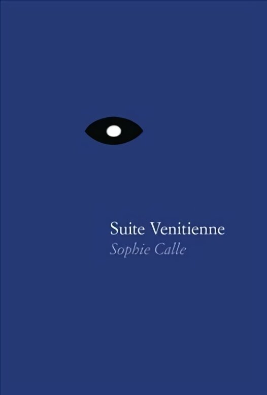 Sophie Calle - Suite Venitienne цена и информация | Mākslas grāmatas | 220.lv