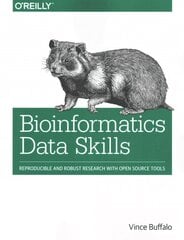 Bioinformatics Data Skills: Reproducible and Robust Research with Open Source Tools цена и информация | Книги по экономике | 220.lv