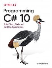 Programming C# 10: Build Cloud, Web, and Desktop Applications цена и информация | Книги по экономике | 220.lv