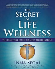 Secret of Life Wellness: The Essential Guide to Life's Big Questions цена и информация | Самоучители | 220.lv