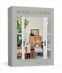 Made for Living: Eclectic Interiors for All Sorts of Styles Illustrated edition cena un informācija | Mākslas grāmatas | 220.lv