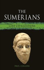 Sumerians: Lost Civilizations cena un informācija | Vēstures grāmatas | 220.lv