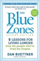 Blue Zones 2nd Edition: 9 Lessons for Living Longer From the People Who've Lived the Longest 2nd Revised edition cena un informācija | Pašpalīdzības grāmatas | 220.lv