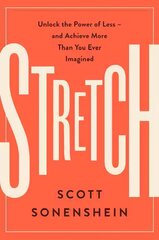 Stretch: Unlock the Power of Less -and Achieve More Than You Ever Imagined цена и информация | Самоучители | 220.lv