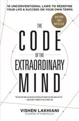 Code of the Extraordinary Mind: 10 Unconventional Laws to Redefine Your Life and Succeed on Your Own Terms cena un informācija | Pašpalīdzības grāmatas | 220.lv