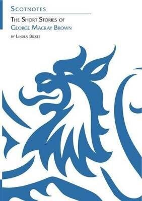 Short Stories of George Mackay Brown: (Scotnotes Study Guides) New ed. цена и информация | Vēstures grāmatas | 220.lv