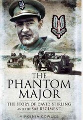 Phantom Major: The Story of David Stirling and the Sas Regiment: The Story of David Stirling and the SAS Regiment цена и информация | Исторические книги | 220.lv