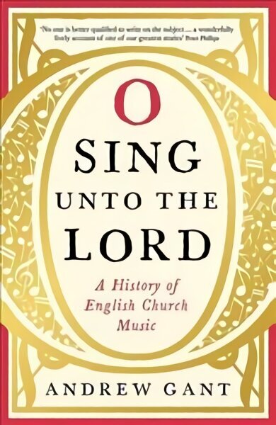 O Sing unto the Lord: A History of English Church Music Main цена и информация | Mākslas grāmatas | 220.lv