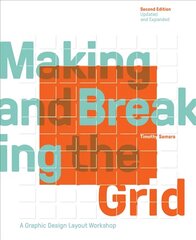 Making and Breaking the Grid, Second Edition, Updated and Expanded: A Graphic Design Layout Workshop 2nd Updated and Expanded ed cena un informācija | Mākslas grāmatas | 220.lv