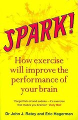 Spark: The Revolutionary New Science of Exercise and the Brain cena un informācija | Pašpalīdzības grāmatas | 220.lv