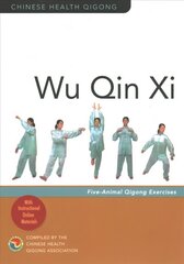 Wu Qin Xi: Five-Animal Qigong Exercises cena un informācija | Pašpalīdzības grāmatas | 220.lv