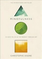 Mindfulness: 25 Ways to Live in the Moment Through Art цена и информация | Самоучители | 220.lv