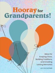 Hooray for Grandparents: Hooray for Grandparents cena un informācija | Pašpalīdzības grāmatas | 220.lv