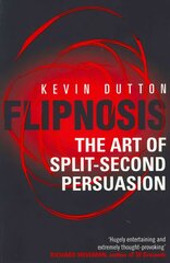 Flipnosis: The Art of Split-Second Persuasion cena un informācija | Pašpalīdzības grāmatas | 220.lv