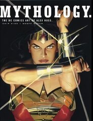 Mythology: The DC Comics Art of Alex Ross cena un informācija | Mākslas grāmatas | 220.lv