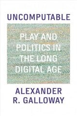 Uncomputable: Play and Politics In the Long Digital Age цена и информация | Исторические книги | 220.lv