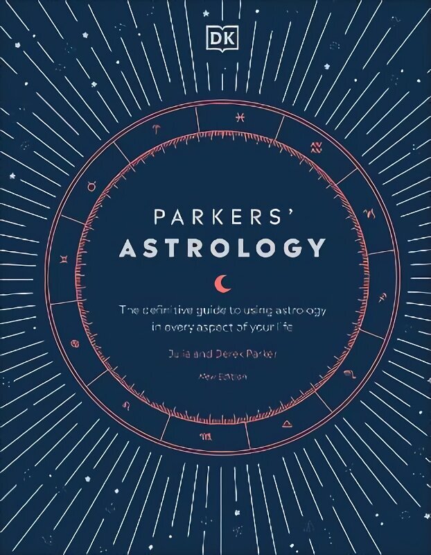 Parkers' Astrology: The Definitive Guide to Using Astrology in Every Aspect of Your Life цена и информация | Pašpalīdzības grāmatas | 220.lv