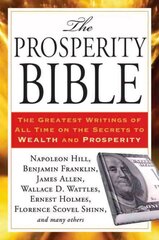 Prosperity Bible: The Greatest Writings of All Time on the Secrets to Wealth and Prosperity cena un informācija | Pašpalīdzības grāmatas | 220.lv