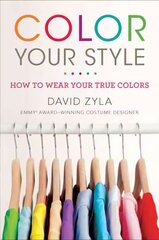 Color Your Style: How to Wear Your True Colors цена и информация | Самоучители | 220.lv